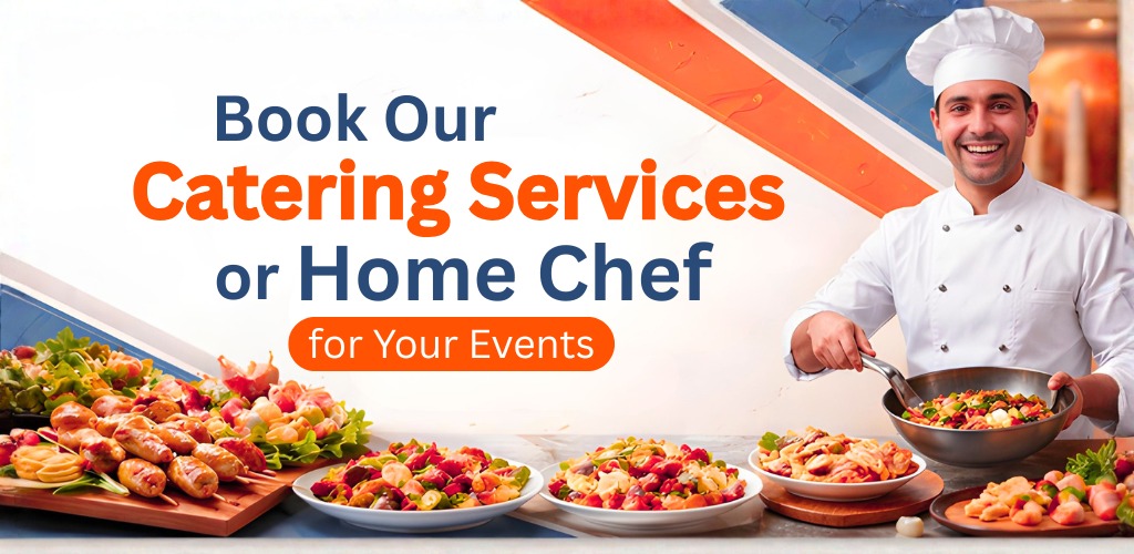 Catering Services or Home Chef